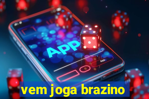 vem joga brazino