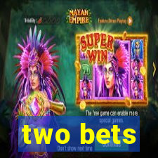 two bets