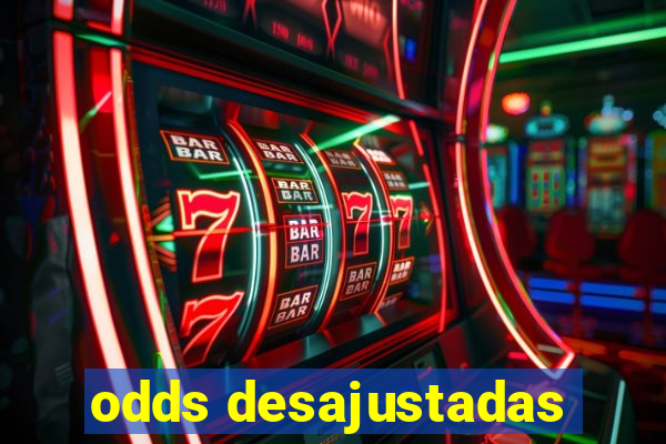 odds desajustadas