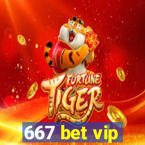 667 bet vip