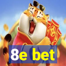 8e bet