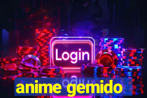 anime gemido