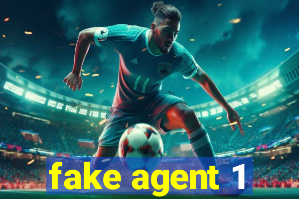 fake agent 1