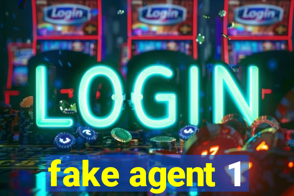 fake agent 1