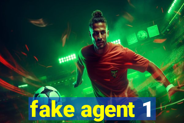 fake agent 1