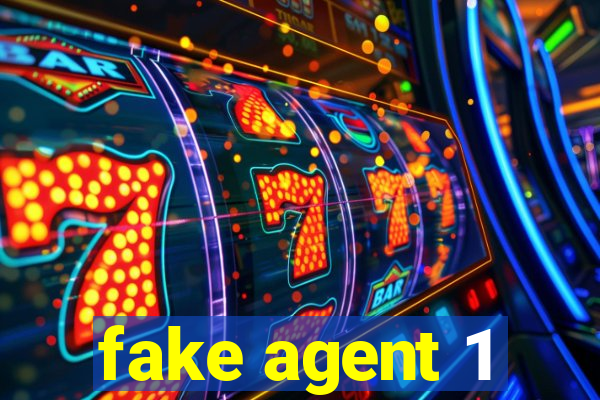 fake agent 1