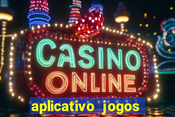 aplicativo jogos para ganhar dinheiro