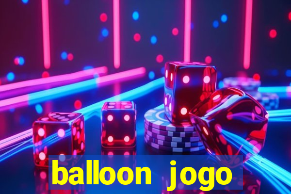 balloon jogo esporte da sorte