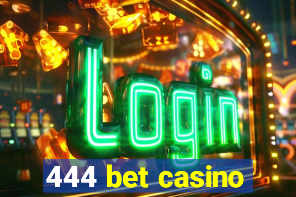 444 bet casino