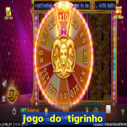 jogo do tigrinho plataforma chinesa