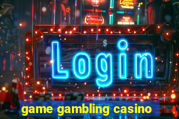 game gambling casino