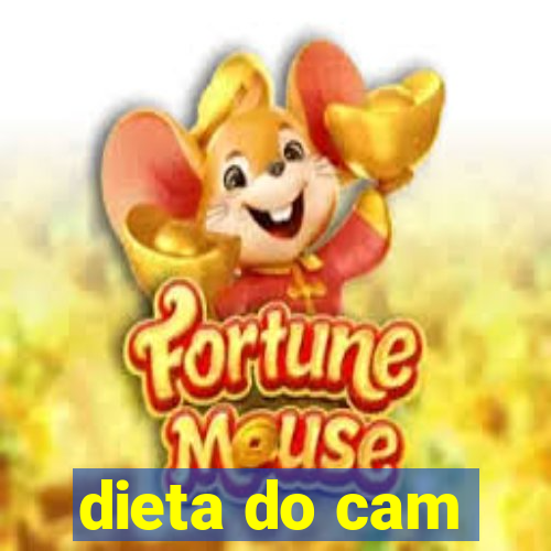 dieta do cam