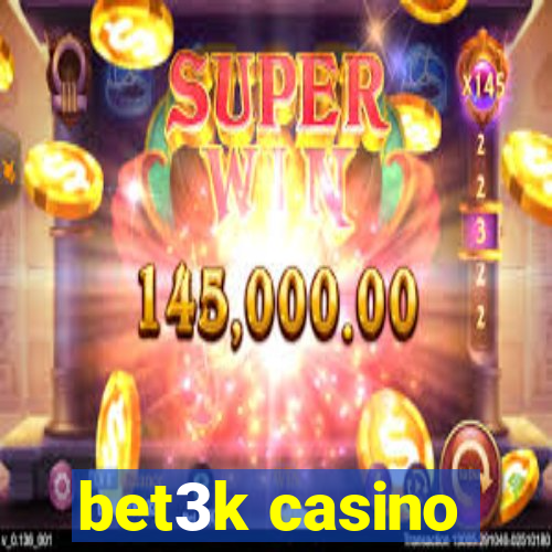 bet3k casino