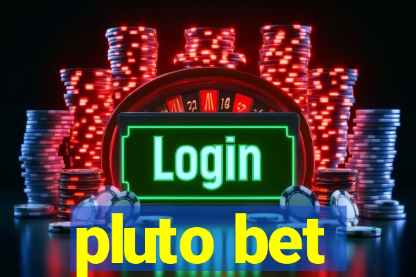 pluto bet