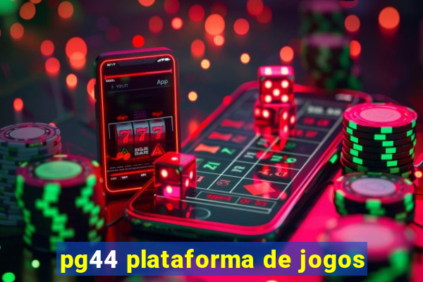 pg44 plataforma de jogos