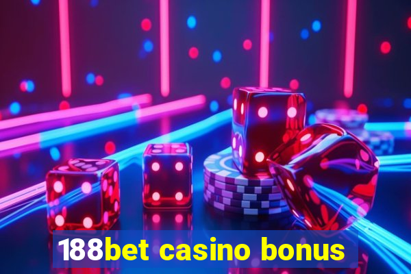 188bet casino bonus