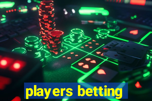 players betting