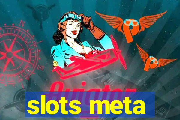 slots meta