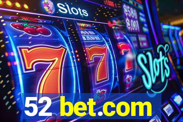 52 bet.com