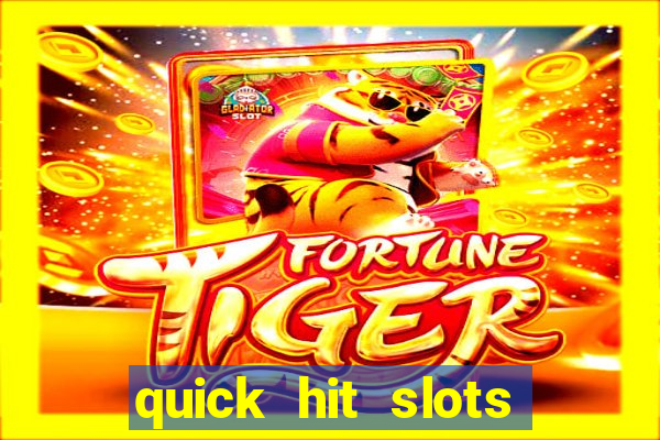 quick hit slots paga mesmo