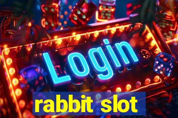 rabbit slot