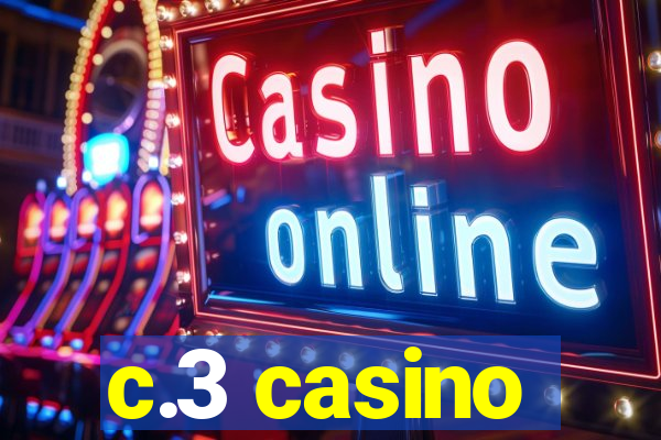 c.3 casino