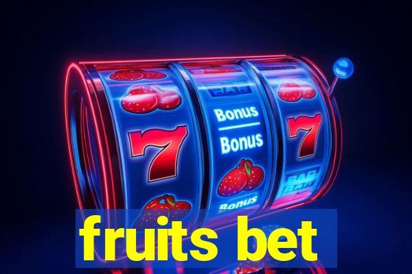 fruits bet