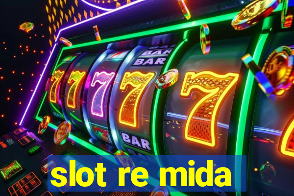 slot re mida