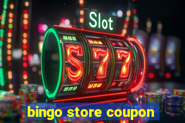 bingo store coupon