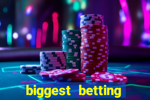 biggest betting sites in the world