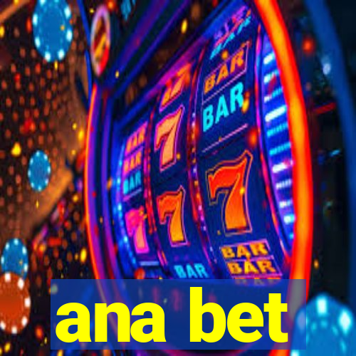 ana bet