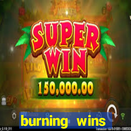 burning wins classic 5 lines