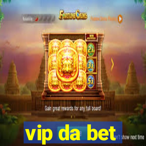 vip da bet