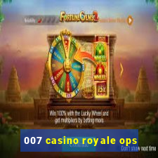 007 casino royale ops