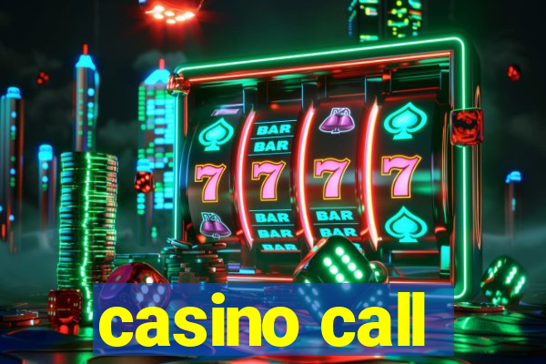 casino call