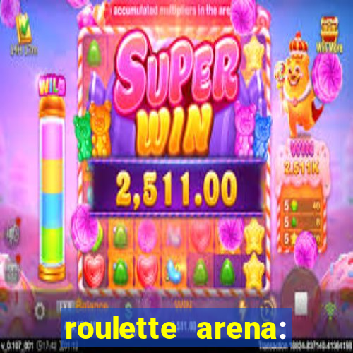 roulette arena: roleta online