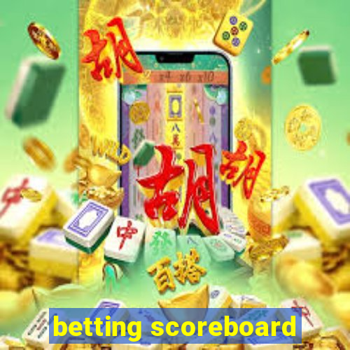 betting scoreboard