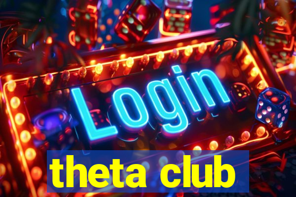 theta club