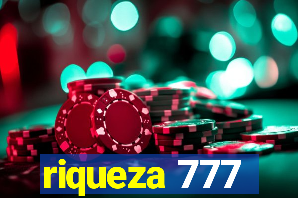 riqueza 777