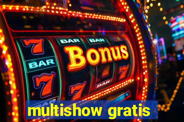 multishow gratis