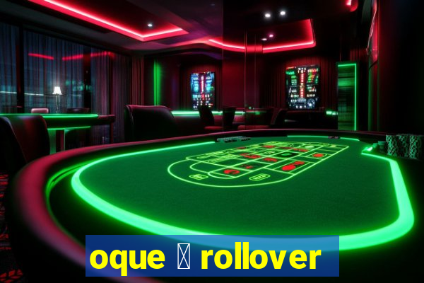 oque 茅 rollover