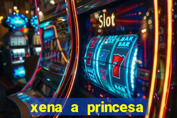 xena a princesa guerreira online