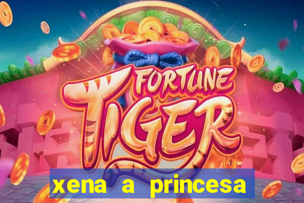 xena a princesa guerreira online