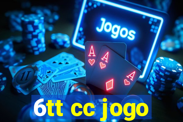 6tt cc jogo