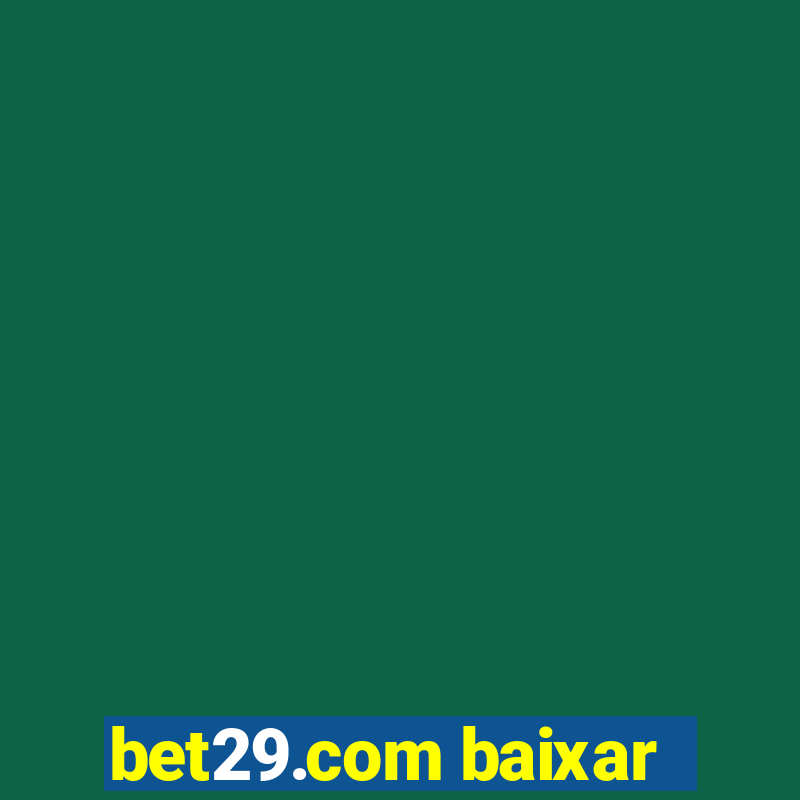 bet29.com baixar