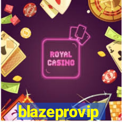 blazeprovip