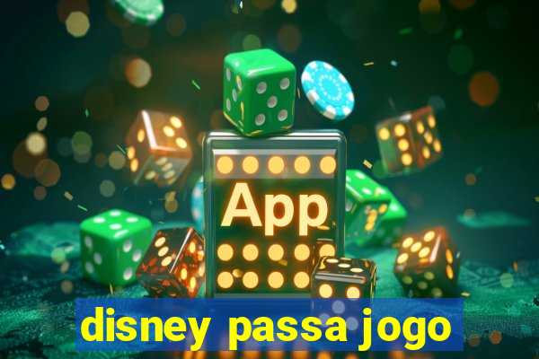 disney passa jogo