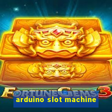 arduino slot machine