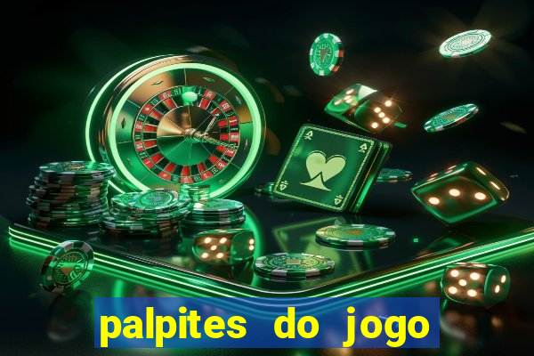 palpites do jogo aberto hoje