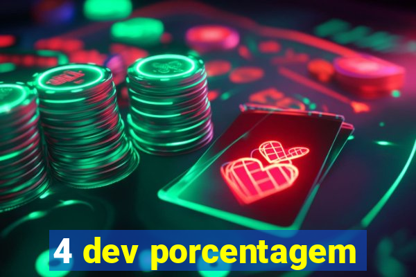 4 dev porcentagem